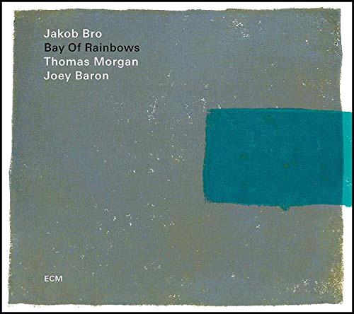 Glen Innes, NSW, Bay Of Rainbows, Music, CD, Universal Music, Oct18, EDITION OF CONTEMPORARY MUSIC, Jakob Bro, Thomas Morgan, Joey Baron, Jazz