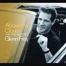 Glen Innes, NSW, Above The Clouds The Best Of Glenn Frey, Music, CD, Universal Music, Jun18, UNIVERSAL MUSIC INT, Glenn Frey, Rock