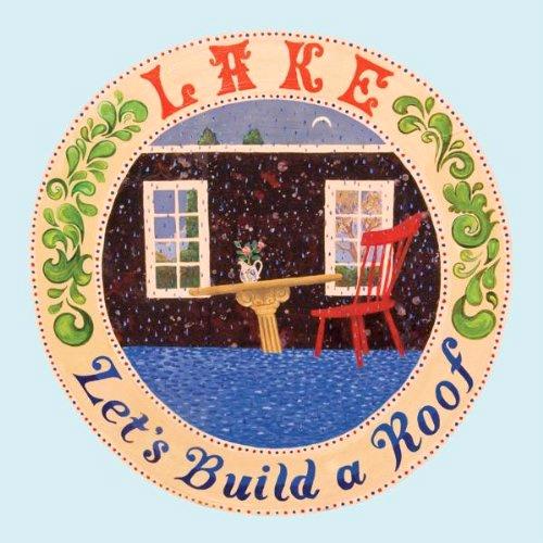 Glen Innes, NSW, Let's Build A Roof, Music, Vinyl LP, Rocket Group, Apr24, K Records, Lake, Alternative