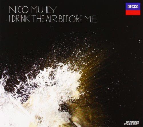 Glen Innes, NSW, I Drink The Air Before Me, Music, CD, Universal Music, Sep10, DECCA                                             , Nico Muhly, Classical Music