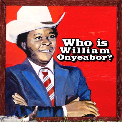 Glen Innes, NSW, Who Is William Onyeabor?, Music, Vinyl LP, Rocket Group, Jan14, LUAKA BOP, William Onyeabor, Funk