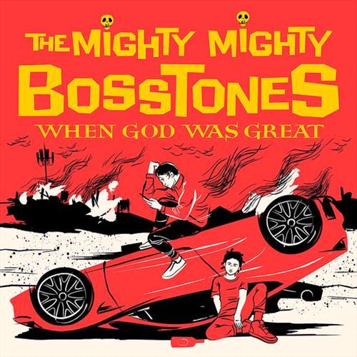 Glen Innes, NSW, When God Was Great, Music, CD, Rocket Group, May21, HELLCAT RECORDS, Mighty Mighty Bosstones, Punk