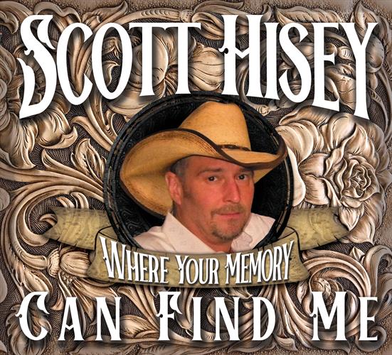 Glen Innes, NSW, Where Your Memory Can Find Me, Music, CD, MGM Music, Apr22, Turnberry Records, Scott Hisey, Country