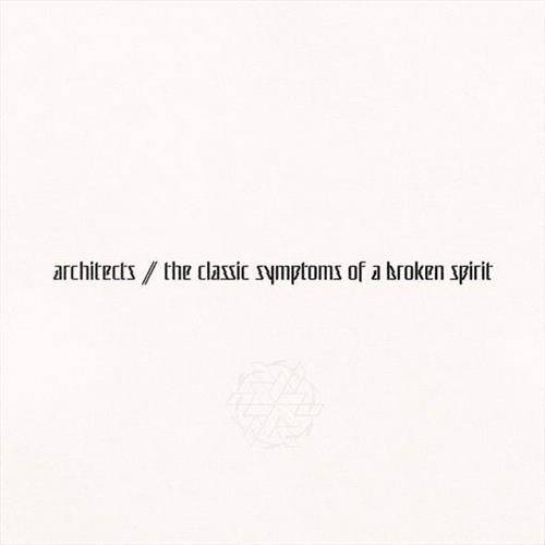 Glen Innes, NSW, The Classic Symptoms Of A Broken Spirit, Music, CD, Rocket Group, Oct22, EPITAPH, Architects, Metal