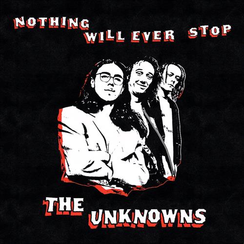Glen Innes, NSW, Nothing Will Ever Stop , Music, Vinyl, Sony Music, Jan21, , The Unknowns, Punk