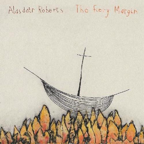 Glen Innes, NSW, The Fiery Margin, Music, Vinyl LP, Rocket Group, Sep19, , The Fiery Margin-Alasdair Roberts, Special Interest / Miscellaneous