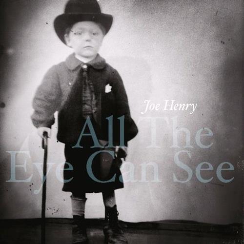 Glen Innes, NSW, All The Eye Can See, Music, CD, Rocket Group, Jan23, Ear Music, Joe Henry, Folk