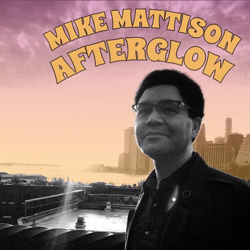 Glen Innes, NSW, Afterglow, Music, CD, MGM Music, Apr20, MVD/Landslide Records, Mike Mattison, Blues