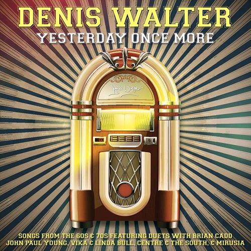 Glen Innes, NSW, Yesterday Once More, Music, CD, Sony Music, Apr21, , Denis Walter, Rock