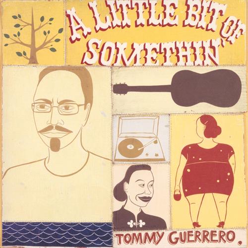 Glen Innes, NSW, A Little Bit Of Somethin', Music, Vinyl LP, Rocket Group, Nov19, BE WITH RECORDS, Tommy Guerrero, Soul