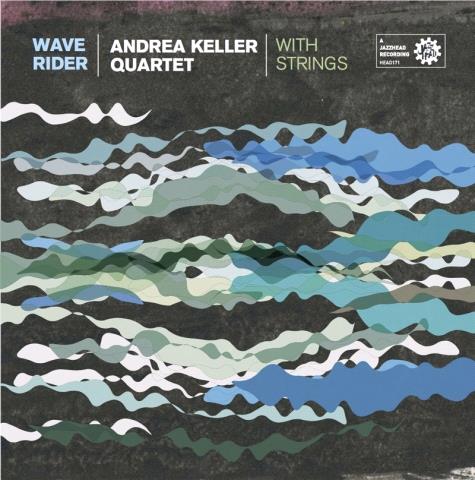 Glen Innes, NSW, Wave Rider, Music, CD, MGM Music, May19, Independent, Andrea Keller Quartet + Strings, Jazz