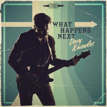 Glen Innes, NSW, What Happens Next, Music, CD, MGM Music, Feb22, Provogue, Davy Knowles, Singer-Songwriter