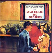 Glen Innes, NSW, What Did For The Dinosaurs, Music, Vinyl LP, Rocket Group, Oct20, FIRE RECORDS, The Bevis Frond, Rock