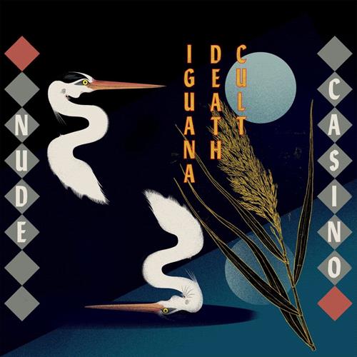 Glen Innes, NSW, Nude Casino, Music, Vinyl LP, Inertia Music, Oct19, Innovative Leisure, distributed by Inertia Music, Iguana Death Cult, Alternative