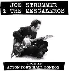 Glen Innes, NSW, Live At Acton Town Hall, Music, CD, Inertia Music, Sep23, BMG Rights Management, Joe Strummer & The Mescaleros, Punk