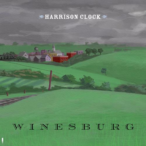 Glen Innes, NSW, Winesburg, Music, Vinyl LP, MGM Music, May19, Redeye/Birs Recordings, Harrison Clock, Alternative