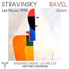 Glen Innes, NSW, Igor Stravinsky, Maurice Ravel - Les Noces (1919 Version, First Complete World Recording / Le Bolro (Original Arr. Robin Melchior) A Capella Version, Music, CD, Inertia Music, Feb23, Harmonia Mundi, Ensemble Aedes, Dir. Mathieu Romano | Amlie Raison, Soprano Solo | Pauline Leroy, Alto Solo | Martial Pauliat, Tenor Solo | Renaud Delaigue, Bass Solo |, Classical Music