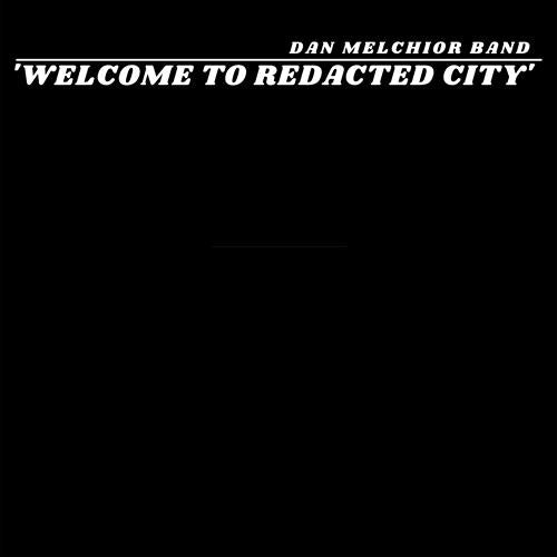 Glen Innes, NSW, Welcome To Redacted City, Music, Vinyl LP, MGM Music, Mar23, MIDNIGHT CRUISER REC, Dan Melchior Band, Alternative