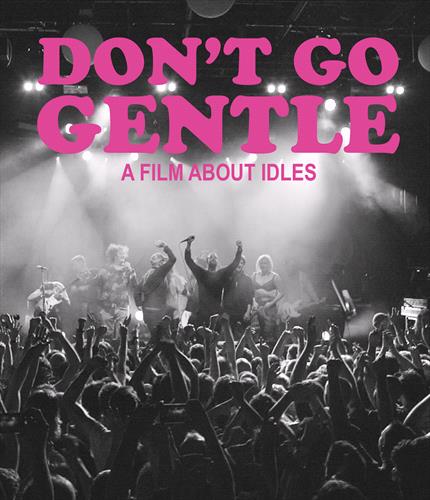 Glen Innes, NSW, Don't Go Gentle: A Film About Idles , Music, BR, MGM Music, Aug21, MVD Visual, Idles, Alternative