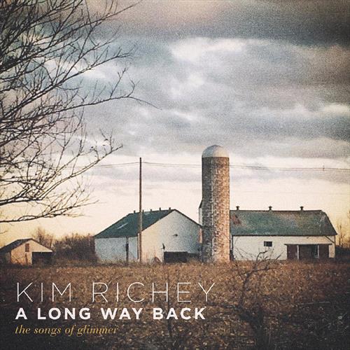 Glen Innes, NSW, A Long Way Back:  The Songs Of Glimmer, Music, Vinyl LP, MGM Music, Nov19, Redeye/Yep Roc Records, Kim Richey, Folk