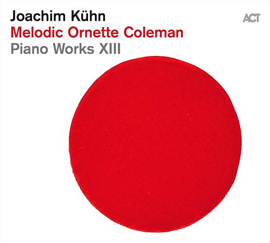 Glen Innes, NSW, Melodic Ornette Coleman-Piano Works XIII, Music, CD, MGM Music, Mar19, ACT Music, Joachim Khn, Jazz