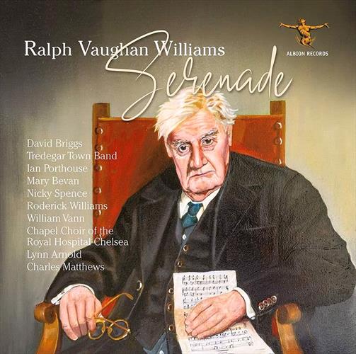 Glen Innes, NSW, Ralph Vaughan Williams: Serenade, Music, CD, MGM Music, Oct22, Albion Recprds, David Briggs, Tredegar Town Band, Ian Porthouse, Mary Bevan, Nicky Spence, Roderick Williams, William Vann, Chapel Choir Of The Royal Hospital Chelsea, Lynn Arnold, Charles Matthews, Classical Music