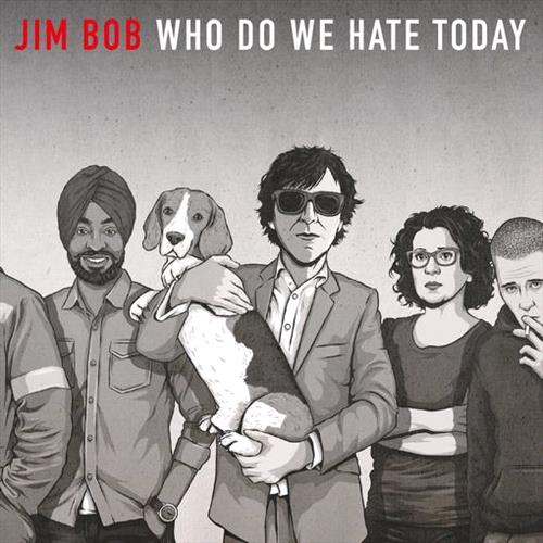 Glen Innes, NSW, Who Do We Hate Today , Music, Vinyl LP, Rocket Group, Aug21, Cherry Red, Jim Bob, Alternative