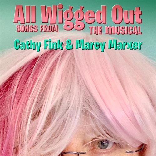 Glen Innes, NSW, All Wigged Out, Music, CD, MGM Music, Apr23, Community Music Inc, Cathy Fink & Marcy Marxer, Folk