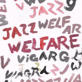 Glen Innes, NSW, Welfare Jazz, Music, Vinyl LP, Inertia Music, Jan21, AWAL, Viagra Boys, Alternative