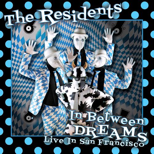 Glen Innes, NSW, In Between Dreams: Live In San Francisco, Music, DVD + CD, MGM Music, Dec20, MVD/Cryptic Corp, Residents, Alternative