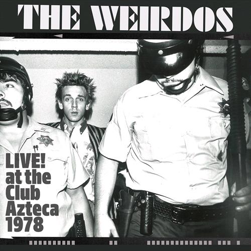 Glen Innes, NSW, Live! At The Club Azteca 1978, Music, Vinyl LP, MGM Music, Apr23, Alive Records, The Weirdos, Punk