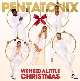 Glen Innes, NSW, We Need A Little Christmas, Music, CD, Sony Music, Nov20, , Pentatonix, Pop