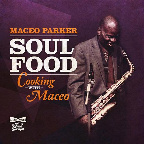 Glen Innes, NSW, Soul Food - Cooking With MacEo, Music, Vinyl, Inertia Music, Jul20, ADA, Maceo Parker, Soul