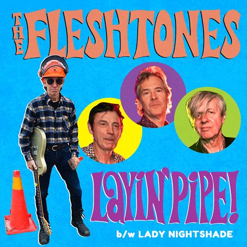 Glen Innes, NSW, Layin' Pipe B/W Lady Nightshade, Music, Vinyl 7", MGM Music, May19, Redeye/Yep Roc Records, The Fleshtones, Punk