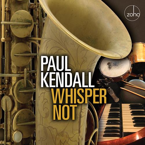 Glen Innes, NSW, Whisper Not , Music, CD, MGM Music, Feb24, ZOHO, Paul Kendall, Jazz