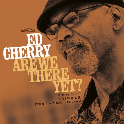 Glen Innes, NSW, Are We There Yet, Music, CD, MGM Music, Jan23, Cellar Live, Ed Cherry, Jazz