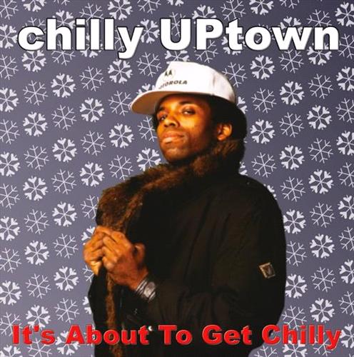 Glen Innes, NSW, It's About To Get Chilly, Music, Vinyl LP, Rocket Group, Dec20, EVER RAP, Chilly Uptown, Rap & Hip-Hop