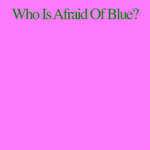 Glen Innes, NSW, Who Is Afraid Of Blue?, Music, CD, Rocket Group, Jun23, ANTI-, Purr, Alternative