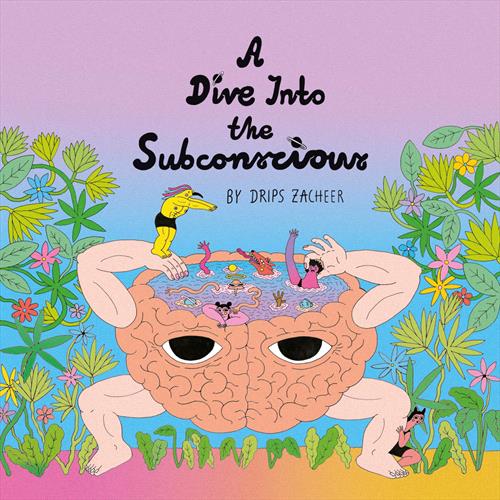 Glen Innes, NSW, A Dive Into The Subconscious, Music, Vinyl LP, MGM Music, Jan21, Word and Sound/Ear Sight, Drips Zacheer, Dance & Electronic