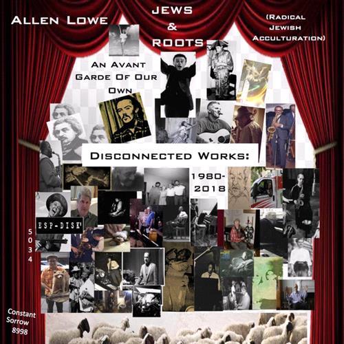 Glen Innes, NSW, An Avant Garde Of Our Own: Disconnected Works 1980-2018, Music, CD, MGM Music, Feb20, K7/ESP, Allen Lowe, Jazz