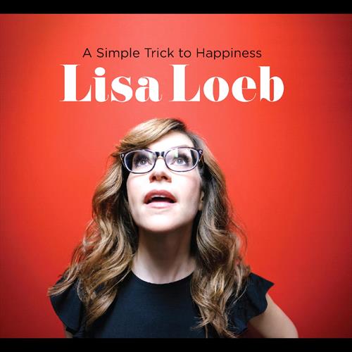 Glen Innes, NSW, A Simple Trick To Happiness, Music, CD, MGM Music, Feb20, Redeye/Furious Rose Productions, Lisa Loeb, Singer-Songwriter