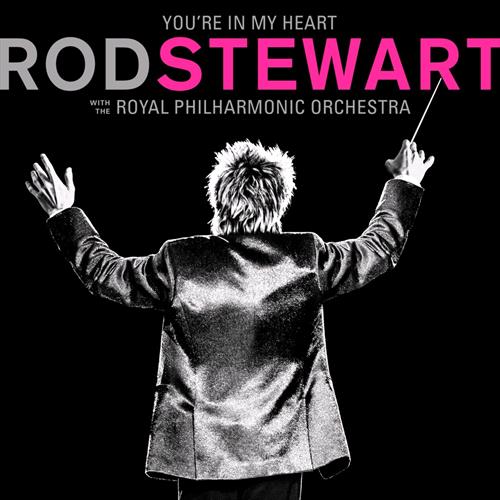 Glen Innes, NSW, You're In My Heart: Rod Stewart With The Royal Philharmonic Orchestra, Music, CD, Inertia Music, Nov19, WARNER MUSIC, Rod Stewart, Rock